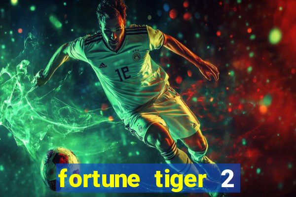 fortune tiger 2 revenge plataforma